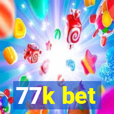 77k bet